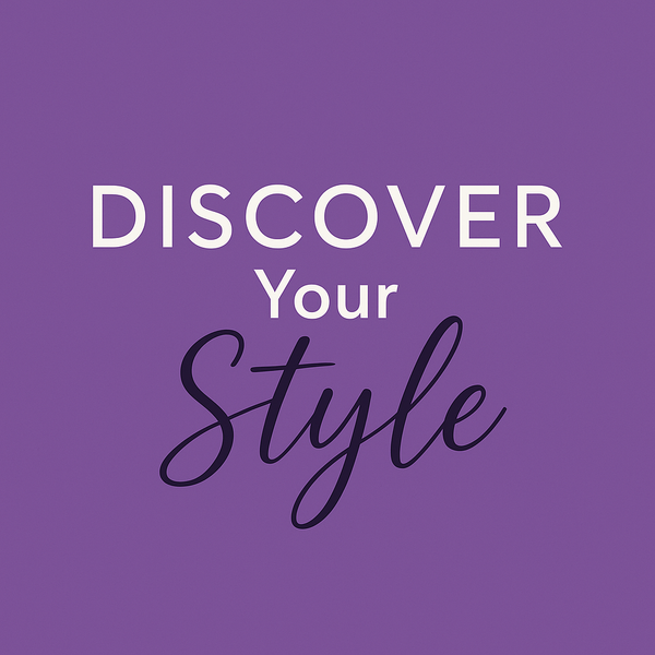 DISCOVER YOUR STLYE