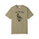 CAW-FEE FIRST T-Shirt | Funny Gothic Raven Coffee Lover Gift | Moody Crow Caffeine Addict Dark Humor Tee