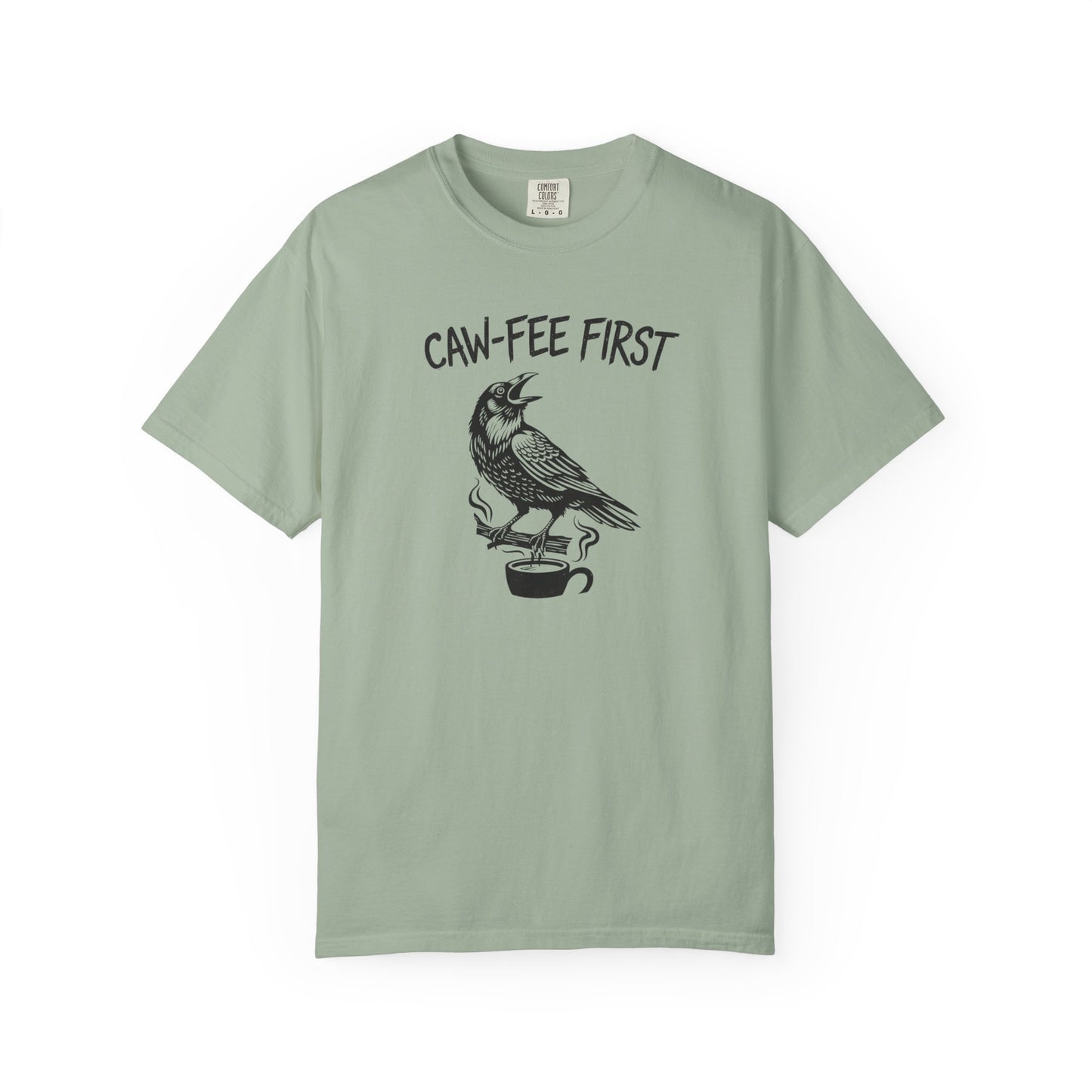 CAW-FEE FIRST T-Shirt | Funny Gothic Raven Coffee Lover Gift | Moody Crow Caffeine Addict Dark Humor Tee