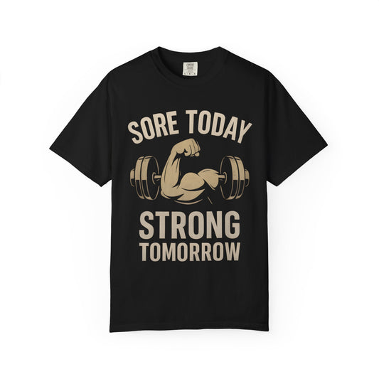 Motivational T-shirt - Gym Motivation Shirt 'Sore Today Strong Tomorrow'